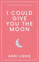 I Could Give You the Moon