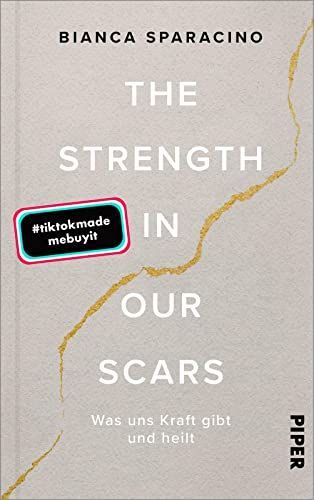 The Strength In Our Scars
