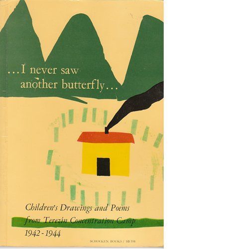 I Never Saw Another Butterfly