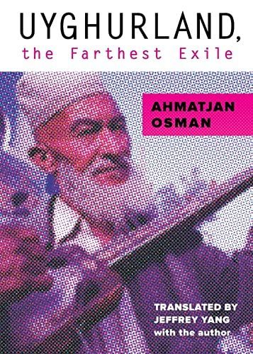 Uyghurland - The Furthest Exile