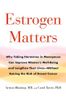 Estrogen matters