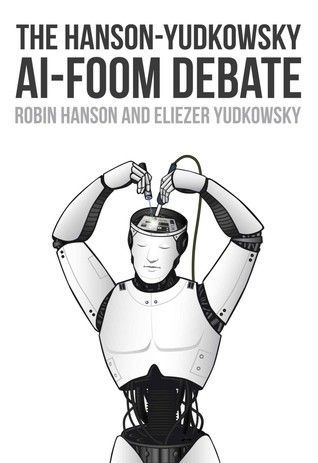 The Hanson-Yudkowsky AI-Foom Debate