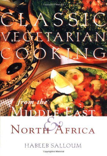 Classic Vegetarian Cooking from the Middle East and North Africa