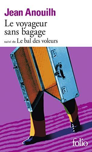 Le voyageur sans bagage suivi de Le bal des voleurs