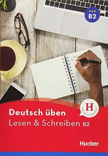 Deutsch üben. Lesen & Schreiben B2