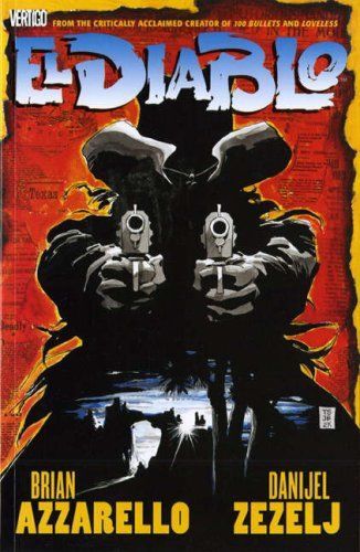 El Diablo. Brian Azzarello, Writer