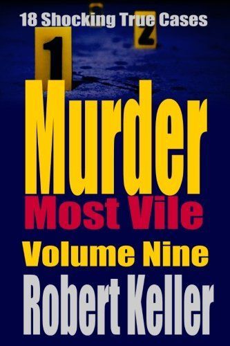 Murder Most Vile Volume 9