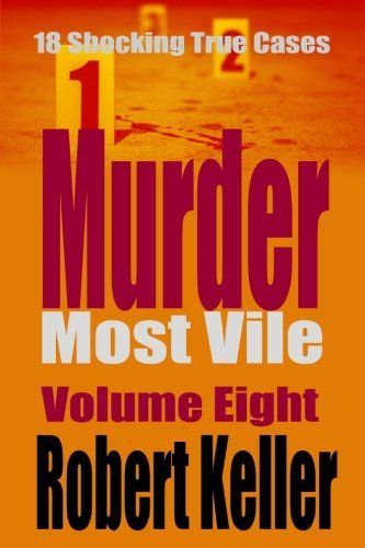 Murder Most Vile Volume 8
