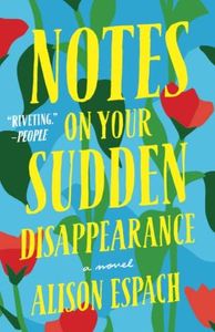 Notes on Your Sudden Disappearance