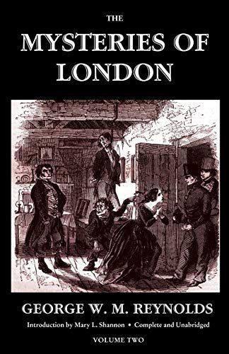 Mysteries of London, Vol. II [Unabridged & Illustrated] (Valancourt Classics)