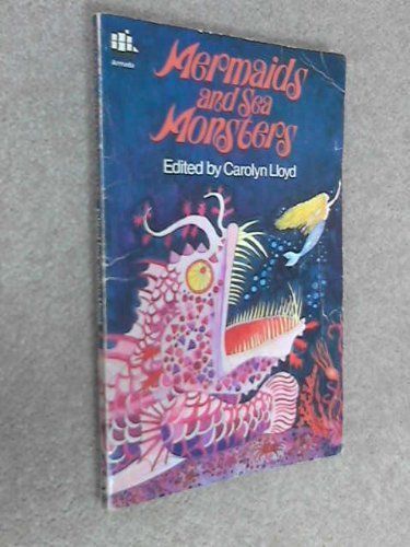Mermaids and Sea Monsters. Ed. C. Lloyd