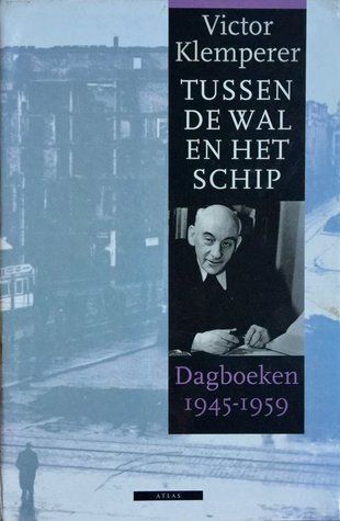 Tussen de wal en het schip. Dagboek 1945-1959