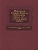 Philosophiæ Naturalis Principia Mathematica, Volumes 1-2... - Primary Source Edition