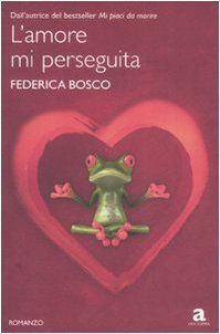 L'amore mi perseguita