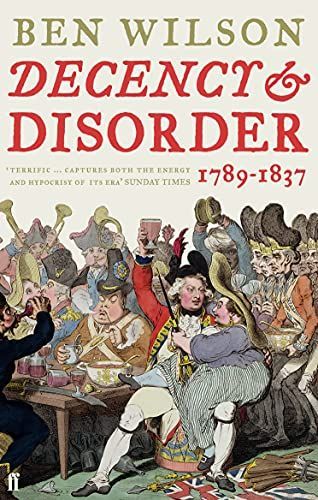 Decency and Disorder, 1789-1837