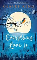 Everything Love Is
