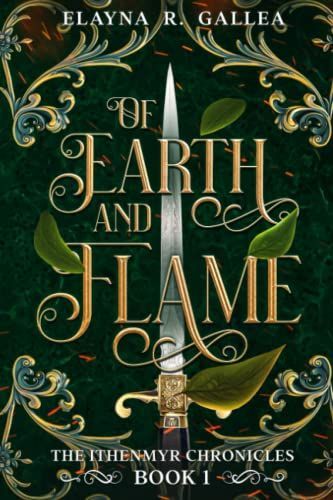 Of Earth and Flame (The Ithenmyr Chronicles #1)