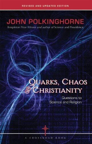 Quarks, chaos & Christianity