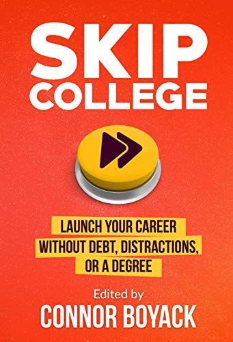 Skip College