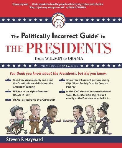 The politically incorrect guide to the presidents