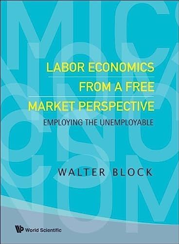 Labor Economics from a Free Market Perspective