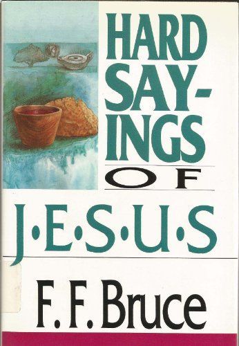 The Hard Sayings of Jesus