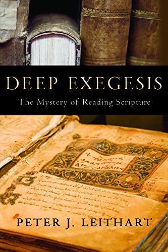 Deep Exegesis:The Mystery of Reading Scripture