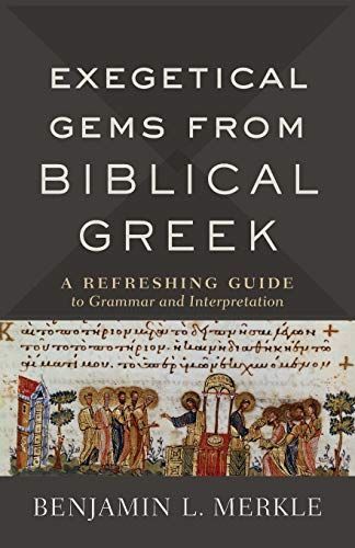 Exegetical Gems from Biblical Greek