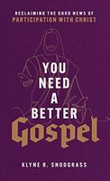 You Need a Better Gospel