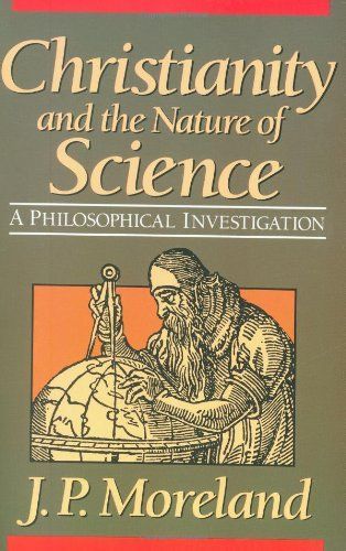 Christianity and the Nature of Science