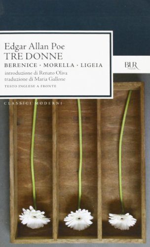 Tre donne (Berenice, Morella, Ligeia)