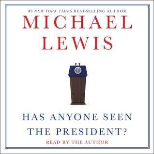Has Anyone Seen the President?