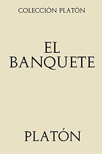 Colección PlatóN. el Banquete