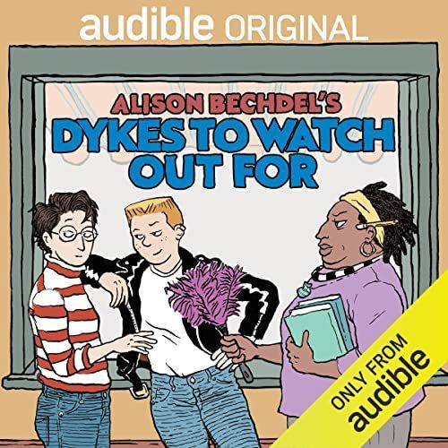 Alison Bechdel’s Dykes to Watch Out For