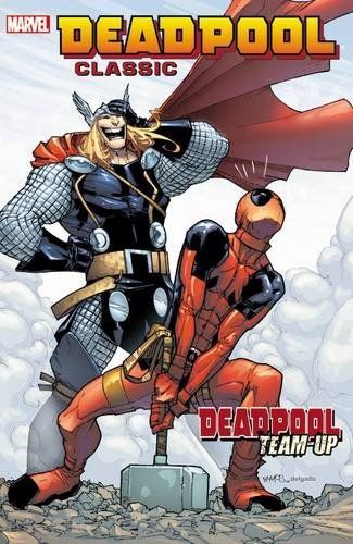 Deadpool Classic - Deadpool Team-Up