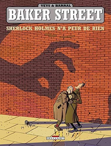 Baker Street. 1, Sherlock Holmes n'a peur de rien