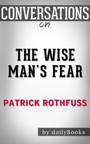 Summary of The Wise Man's Fear by Patrick Rothfuss | Conversation Starters