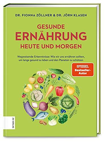 Gesunde Ernährung heute und morgen