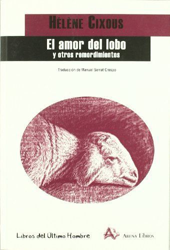 El amor del lobo : y otros remordimientos