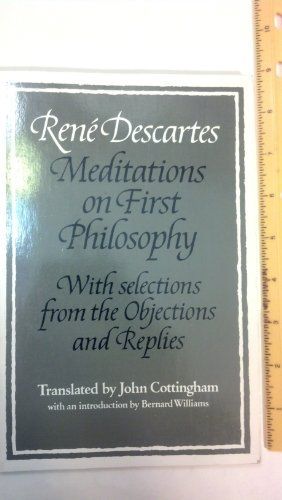 Rene Descartes: Meditations on First Philosophy