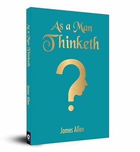 As a Man Thinketh