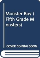 Monster Boy (5th Grade Monsters, No 13)