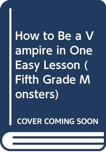 How to be a Vampire in One Easy Lesson