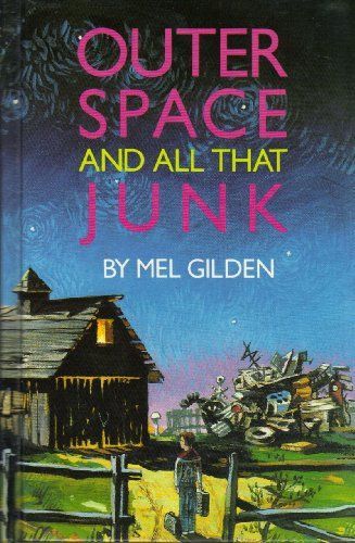 Outer Space, and All that Junk