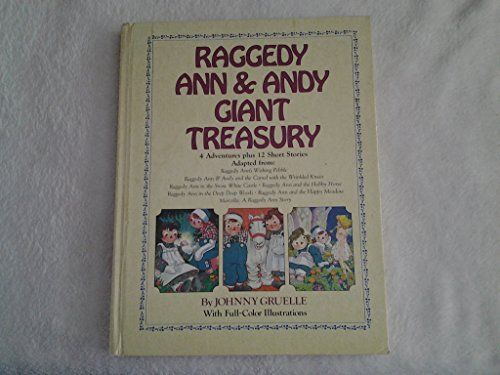 Raggedy Ann and Andy Giant Treasury (4 Adventures Plus 12 Short Stories)