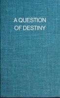 A Question of Destiny