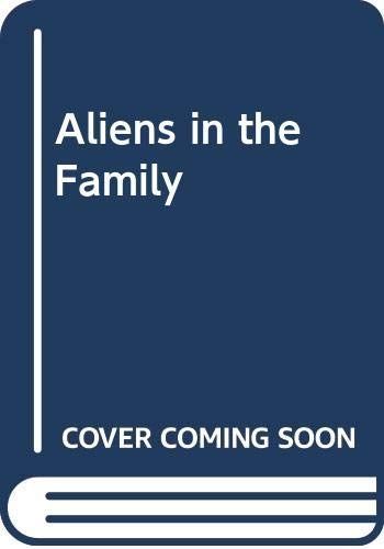 Aliens in the Family