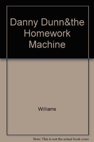 Danny Dunn&the Homework Machine