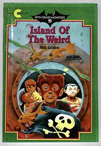 Island of the Weird (Fifth Grade Monsters, No. 11)