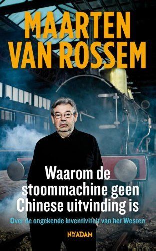 Waarom de stoommachine geen Chinese uitvinding is